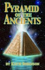 Pyramid of the Ancients A Novel about the Origin of Civilizations