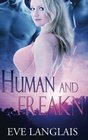 Human and Freakn' (Freakn' Shifters, Bk 4)
