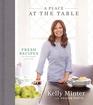 A Place at the Table Fresh Recipes for Meaningful Gatherings