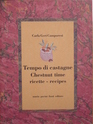 Tempo Di Castagne Ricette / Chestnut Time Recipes