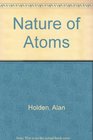 Nature of Atoms