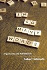 In So Many Words Arguments and Adventures
