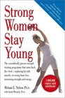 Strong Women Stay Young The ScientificallyProven Strength Training Programme That Turns Back the Clock  Replacing Fat with Muscle