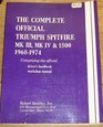 Complete Official Triumph Spitfire Mk Iii Mk Iv and 1500 Model Years 19681974 Comprising the Official Driver's Handbook
