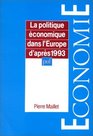 La politique economique dans l'Europe d'apres 1993