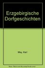 Erzgebirgische Dorfgeschichten