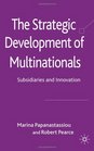 The Strategic Development of Multinationals Subsidiaries and Innovation