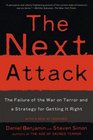 The Next Attack The Failure of the War on Terror and a Strategy for Getting it Right