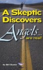 A Skeptic Discovers Angels Are Real