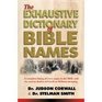 The Exhaustive Dictionary of Bible Names