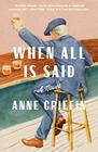 When All Is Said: A Novel