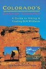 Colorado's Canyon Country A Guide to Hiking and Floating Blm Wildlands