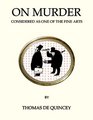 On Murder Considered as One of the Fine Arts