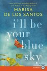I'll Be Your Blue Sky (Love Walked In, Bk 3) (Larger Print)