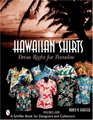 Hawaiian Shirts Dress Right For Paradise
