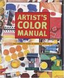Artist's Color Manual The Complete Guide to Working With Color