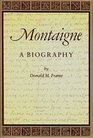 Montaigne A Biography