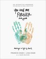 You and Me Forever Workbook Marriage in Light of Eternity