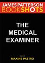 The Medical Examiner: A Women's Murder Club Story (BookShots)