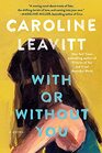 With or Without You A Novel
