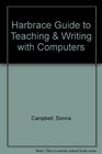 Harbrace Guide to Teaching  Writing With Computers