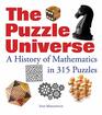 The Puzzle Universe A History of Mathematics in 315 Puzzles