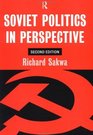 Soviet Politics in Perspective