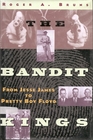 The Bandit Kings: From Jesse James to Pretty Boy Floyd