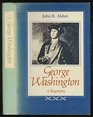 George Washington A Biography