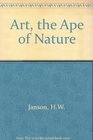 Art the Ape of Nature Studies in Honor of H W Janson