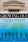 Growing Old Paying for Retirement and Institutional Money Management after the Financial Crisis