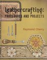 Leathercrafting Procedures and projects
