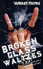 Broken Glass Waltzes