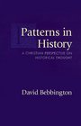 Patterns in History A Christian Perspective on Historical Thought