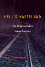 Hell's Wasteland The Pennsylvania Torso Murders