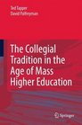 The Collegial Tradition in the Age of Mass Higher Education