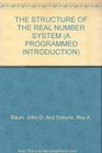 Structure of the Real Number System Programmed Introduction