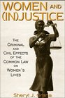 Women and Justice The Criminal and Civil Effects of the Common Law on Women's Lives