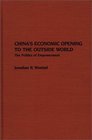 China's Economic Opening to the Outside World The Politics of Empowerment