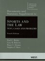 Sports and the Law Text Cases and Problems 4th Documentary and Statutory Supplement