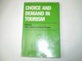 Choice and Demand in Tourism