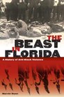 The Beast in Florida A History of AntiBlack Violence