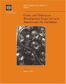 Crime and Violence As Development Issues in Latin America and the Caribbean