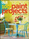 Do It Yourself 100 Paint Projects