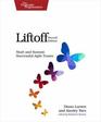 Liftoff Start and Sustain Successful Agile Teams