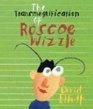 The Transmogrification of Roscoe Wizzle