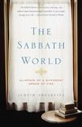 The Sabbath World Glimpses of a Different Order of Time