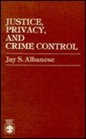 Justice Privacy and Crime Control