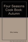 Four Seasons Cook Book: Autumn