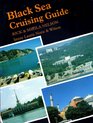 A Cruising Guide to the Black Sea